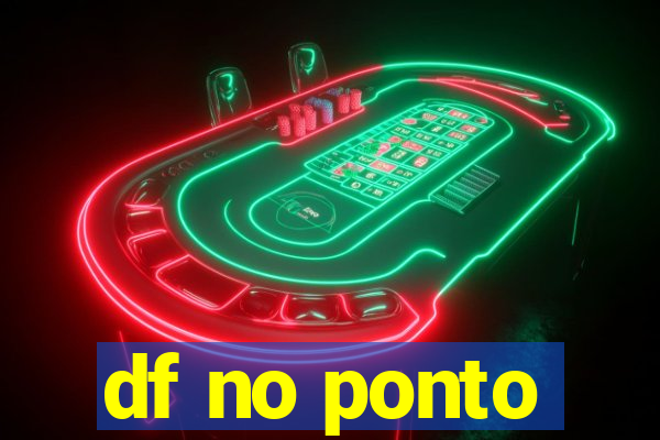df no ponto